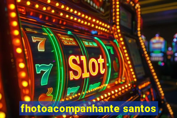 fhotoacompanhante santos